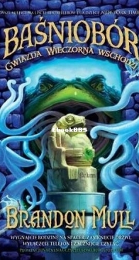 Gwiazda Wieczorna Wschodzi - Baśniobór 2 - Brandon Mull - Polish