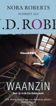 Waanzin - Eve Dallas 15 - Nora Roberts / J.D. Robb - Dutch