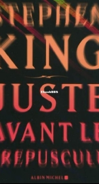 Juste Avant Le Crépuscule - Stephen King - French