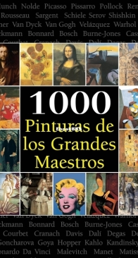 1000 Pinturas de los Grandes Maestros - Victoria Charles, Joseph Manca, Megan McShane, Donald Wigal - Spanish