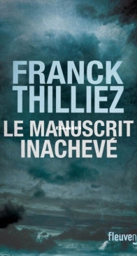 Le Manuscrit Inachevé - Caleb Traskman 1 - Franchk Thilliez - French