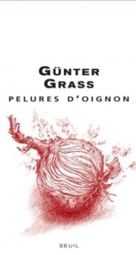 Pelures D'Oignon -  Günter Grass - French
