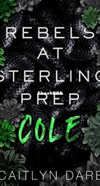 Cole - Rebels at Sterling Prep 3-4 - Caitlyn Dare - English