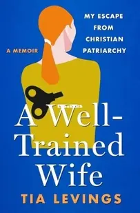 A Well-Trained Wife - Tia Levings - English