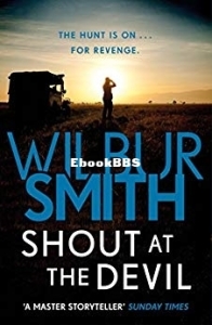 Shout at the Devil - Wilbur Smith - English