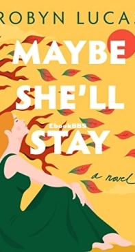 Maybe She'll Stay - Robyn Lucas - English