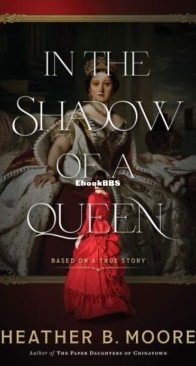 In the Shadow of a Queen - Heather B. Moore - English