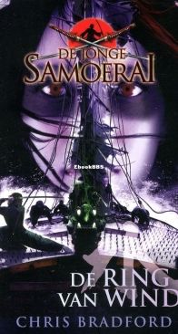 De Ring Van De Wind - De Jonge Samoerai 7 - Chris Bradford - Dutch
