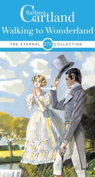 Walking to Wonderland - Eternal Collection 272 - Barbara Cartland - English