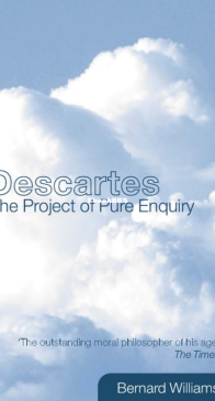 Descartes: The Project of Pure Enquiry - Bernard Williams - English