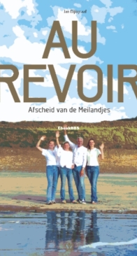 Au Revoir – Afscheid van de Meilandjes - Jan Dijkgraaf - Dutch