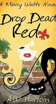 Drop Dead Red - Mercy Watts 4 - A. W. Hartoin - English