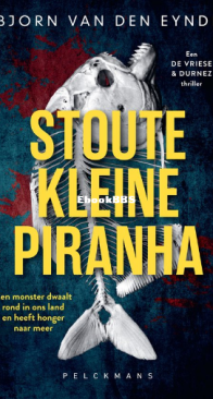 De Stoute Kleine Piranha - Vriese en Durnez 02 - Bjorn Van Den Eynde - Dutch