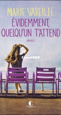 Evidemment, Quelqu'Un T'Attend - Marie Vareille - French