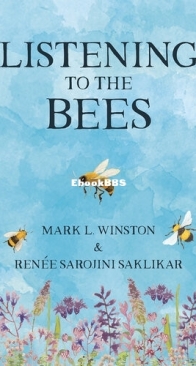 Listening To The Bees - Mark Winston, Renée Sarojini Saklikar - English