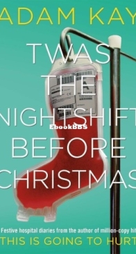Twas the Nightshift Before Christmas - Adam Kay - English