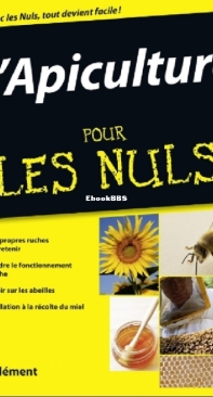L'Apiculture Pour Les Nuls - Henri Clément - French
