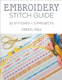 Embroidery Stitch Guide - Cheryl Fall