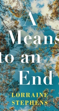 A Means to an End - Lorraine Stephens - English