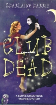 Club Dead - Sookie Stackhouse 3 - Charlaine Harris - English