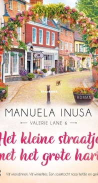Het Kleine Straatje Met Het Grote Hart - Valerie Lane 6 - Manuela Inusa - Dutch