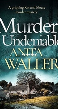 Murder Undeniable - Kat and Mouse 1 - Anita Waller - English