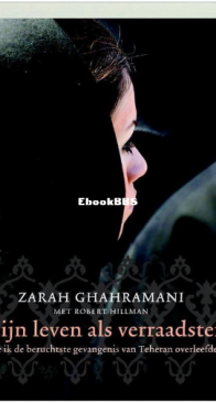 Mijn Leven Als Verraadster - Zarah Ghahramani, Robert Hillman - Dutch