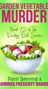 Garden Vegetable Murder - Darling Deli Mystery 12 - Patti Benning - English