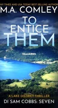 To Entice Them - DI Sam Cobbs 7 - M. A. Comley - English