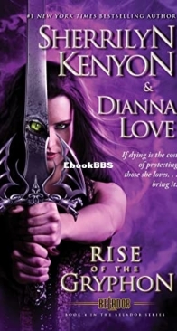 Rise of the Gryphon - Belador 4 - Sherrilyn Kenyon and Dianna Love  - English
