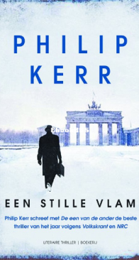 Een Stille Vlam - Bernie Gunther 05 - Philip Kerr - Dutch