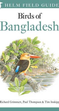 Birds of Bangladesh - Helm Field Guides - Richard Grimmett,Paul Thompson,Tim Inskipp - English