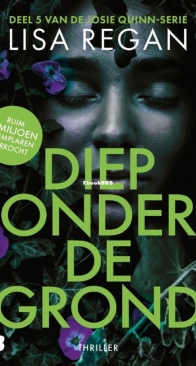 Diep Onder De Grond - Josie Quinn 5 - Lisa Regan - Dutch