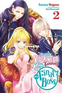 I'm the Villainess, So I'm Taming the Final Boss, Vol. 2 - Sarasa Nagase - English