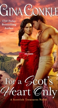 For a Scot's Heart Only - Scottish Treasures 03 - Gina Conkle - English