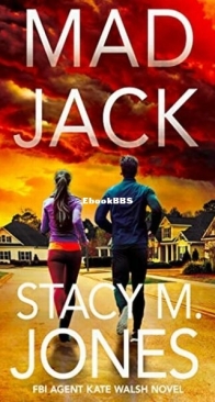 Mad Jack - FBI Agent Kate Walsh 3 - Stacy M. Jones - English