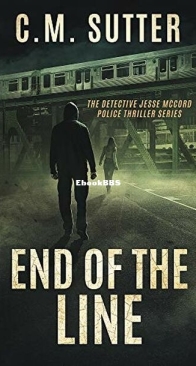 End of the Line - Detective Jesse McCord 6 - C. M. Sutter - English