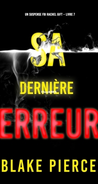 Sa Dernière Erreur - Un Suspense FBI Rachel Gift 7 - Blake Pierce - French