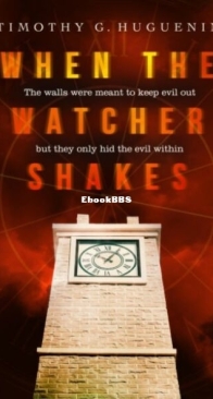 When the Watcher Shakes - Timothy G. Huguenin - English