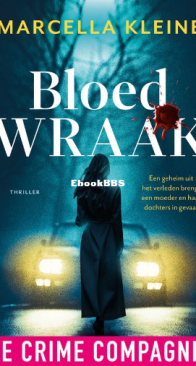Bloedwraak - Marcelle Kleine - Dutch