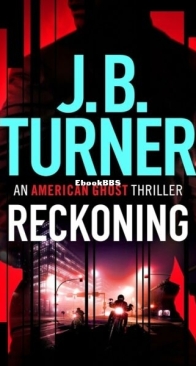 Reckoning - American Ghost 2 - J. B. Turner - English