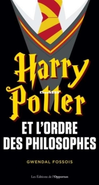 Harry Pottter Et L'Ordre Des Philosophes - Gwendal Fossois - French