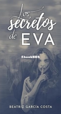 Los Secretos De Eva - Beatriz García Costa - Spanish