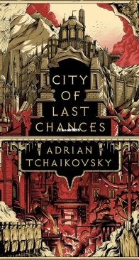 City of Last Chances - The Tyrant Philosophers 1 - Adrian Tchaikovsky - English
