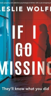 If I Go Missing - Leslie Wolfe - English