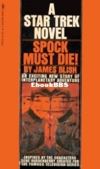 Spock Must Die - Star Trek The Original Series - Bantam Novels 01 - James Blish - English