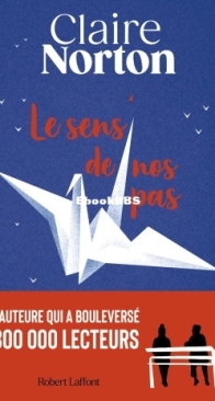 Le Sens De Nos Pas - Claire Norton - French