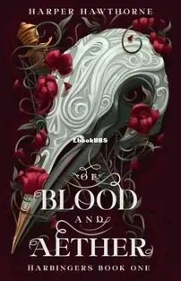 Of Blood and Aether - Harbingers 1 - Harper Hawthorne - English