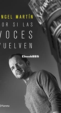 Por si las Voces Vuelven - Ángel Martín - Spanish
