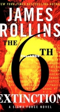 The Sixth Extinction - Sigma Force 10 - James Rollins - English